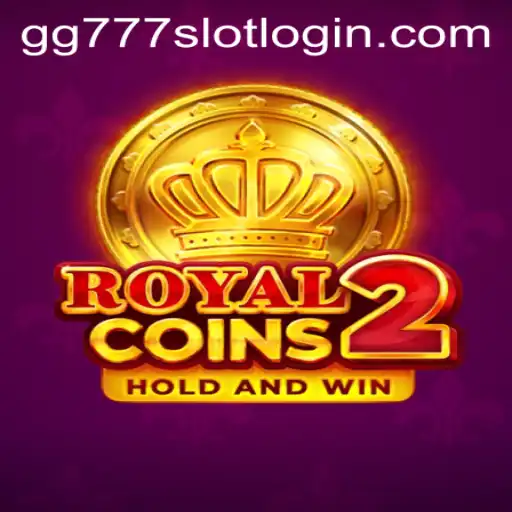 Explore the Exciting World of RoyalCoins2: Your Ultimate Guide to gg777 Slot Login