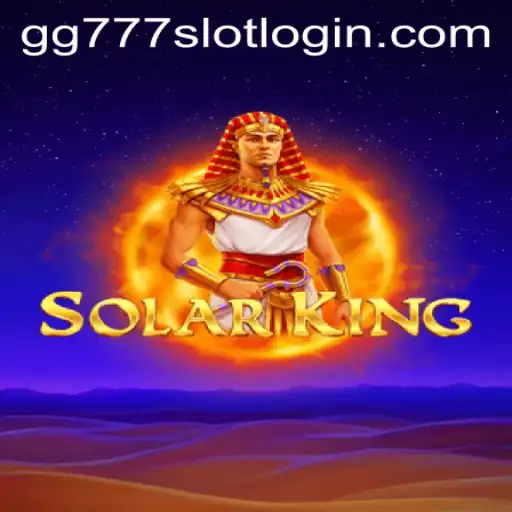 Unveiling SolarKing: A Stellar Gaming Experience with gg777 Slot Login