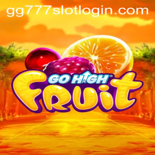 Unveiling the Thrills of GoHighFruit and the gg777 Slot Login Experience