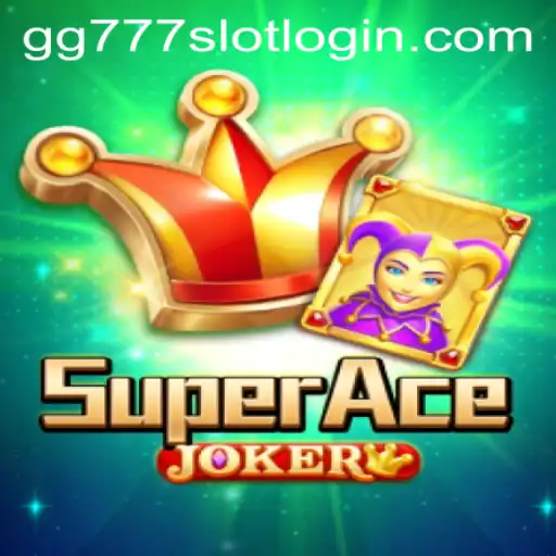 Exploring the Thrills of SuperAceJoker and GG777 Slot Login